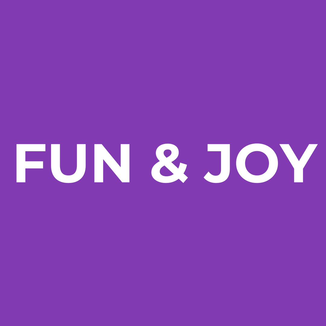 Fun &amp; Joy